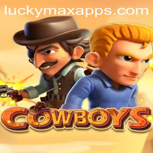 Exploring the Thrills of COWBOYS: A New Adventure on the LuckyMax App