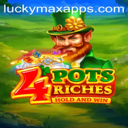Dive into the Exciting World of 4potsriches on LuckyMax App