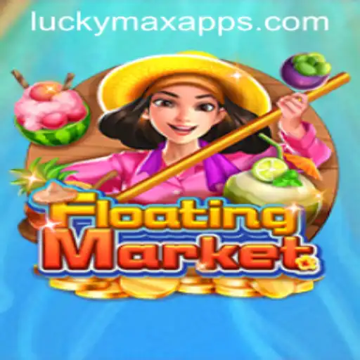Exploring the Unique Appeal of FloatingMarket: A Game-Changing Experience with LuckyMax app
