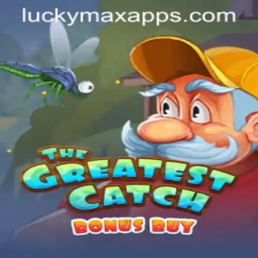 TheGreatestCatchBonusBuy: A Complete Guide to This Exciting Game on LuckyMax App