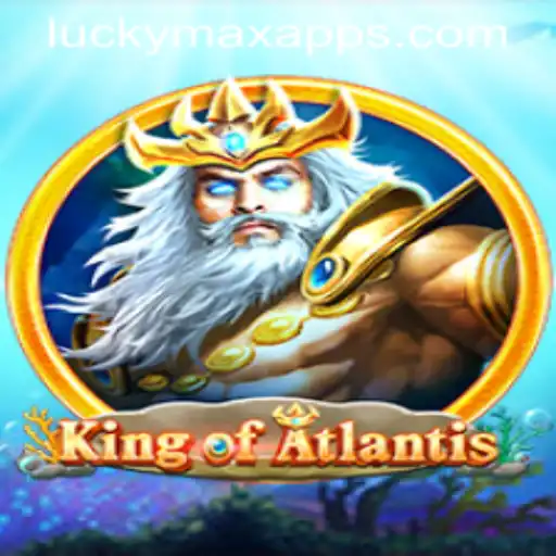 King of Atlantis: Dive Into the Underwater Adventure with LuckyMax App