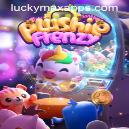 Exploring the Enchanting World of PlushieFrenzy and the Role of LuckyMax App