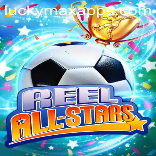 Dive into the Exciting World of ReelAllStars: An Innovative Gaming Experience with LuckyMax App